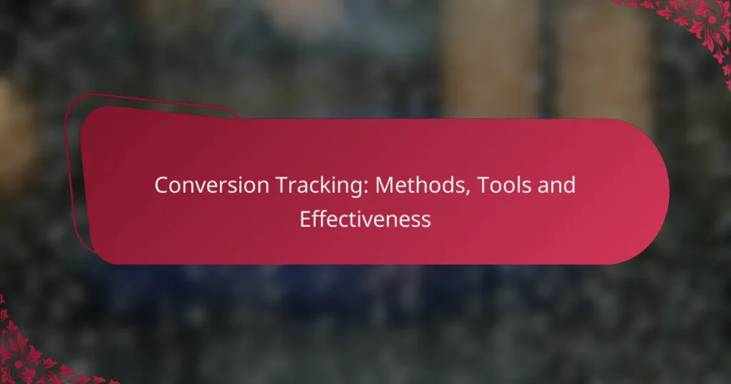 Conversion Tracking: Methods, Tools and Effectiveness
