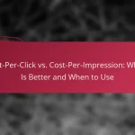 Cost-Per-Click vs. Cost-Per-Impression: Which Is Better and When to Use