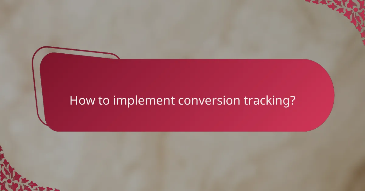 How to implement conversion tracking?