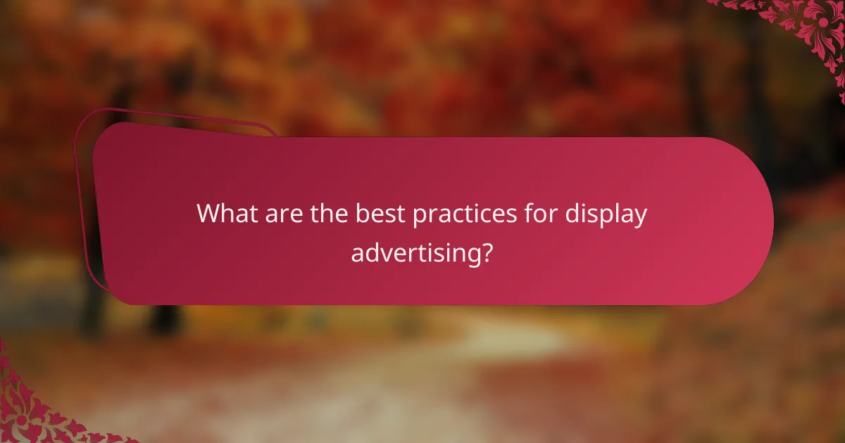 What are the best practices for display advertising?