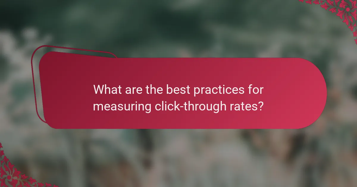 What are the best practices for measuring click-through rates?